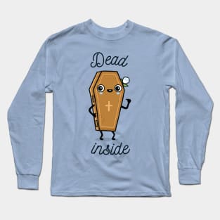 Dead inside Long Sleeve T-Shirt